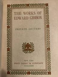 The Works of Edward Gibbon Hardcover 1907 703/1000 Rowland E ...