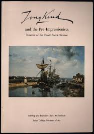 JONGKIND AND THE PRE-IMPRESSIONISTS: Painters of the Ecole Saint-Simeon (Exhibit | eBay