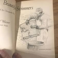 Beautiful Swimmers William W Warner Watermen Crabs And The ...
