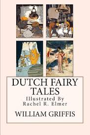 Dutch Fairy Tales: [Illustrated] | Still North Books & Bar