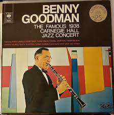 Benny Goodman – The Famous 1938 Carnegie Hall Jazz ...