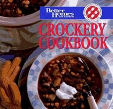 Crockery Cookbook (Better Homes &... book by Better Homes ...