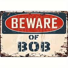 Humorous Vintage Beware of Bob Tin Metal Signs Home Décor ...