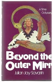 Beyond the Outer Mirr by Julian Jay Savarin (First Edition ...