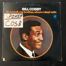 LP Bill Cosby 'To Russell, My Brother, Whom I Slept With ...