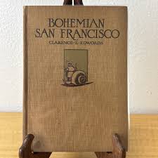 Bohemian San Francisco, The Elegant Art of Dining. Clarence ...