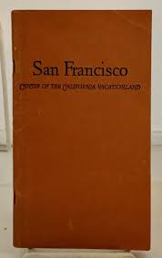 San Francisco Center of the California Vacationland - a ...