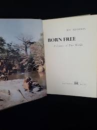 Born Free: A Lioness of Two Worlds by Joy Adamson (1960, 1st ...