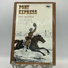 Pony Express by Fred Reinfeld, 1st Edition (1966, HCDJ) True ...