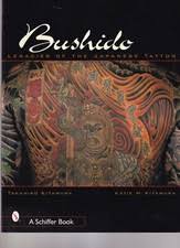 Bushido : Legacies of the Japanese Tattoo by Takahiro ...
