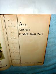 All About Home Baking 3rd Edition 1935 General Foods ...