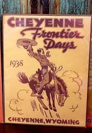 Cheyenne Frontier Days 1938 Poster – TEXAS BUFFALO BOUTIQUE
