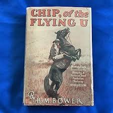 Chip of the Flying U by Bower, B. M.: (1904) | Dan's Books