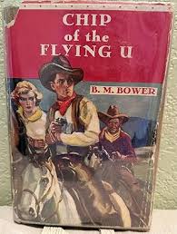 Chip of the Flying U. by Bower, B. M.: very good (1906 ...