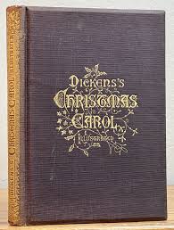 A CHRISTMAS CAROL. In Prose. Being a Ghost Story of ...