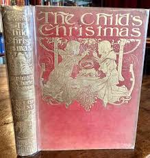 THE CHILD'S CHRISTMAS by PICTURED BY CHARLES ROBINSON & TEXT BY EVELYN SHARP: Very Good Hardcover (1906) 1st Edition | Elder Books