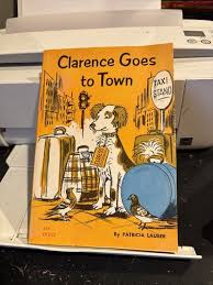 Clarence Goes To Town Children's Book Patricia Lauber 1962 ...