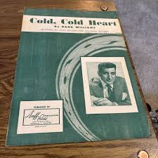 Cold, Cold Heart Sheet Music by Hank Williams , Recorded by ...