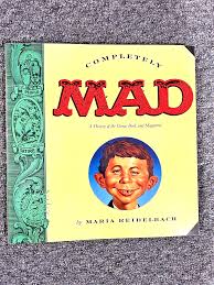Completely Mad History of the comic magazine Harvey Kurtzman ...