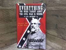 Everything You Were Taught about the Civil War Is Wrong : Ask a Southerner! by Lochlainn Seabrook (2010, Trade Paperback) for sale online | eBay