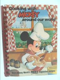 Walt Disney World's Cooking with Mickey around our world by ...