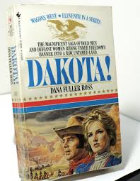 Dakota ! by Dana Fuller Ross - Wagons West #11 | eBay