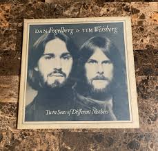 Dan Fogelberg And Tim Weisberg - Twin Sons Of Different ...