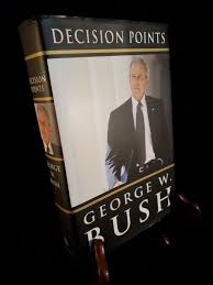 Decision Points by Bush, George W.1st edition 2010 HC DJ 9780753539668| eBay