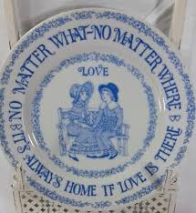 Vtg 9” Porcelain Plate Blue & White “No Matter What, Where ...