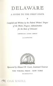 DELAWARE, A GUIDE TO THE FIRST STATE