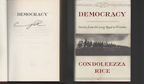Democracy / SIGNED / Condoleezza Rice / NOT Personalized ...