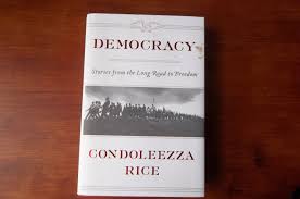 Democracy by Condoleezza Rice" SIGNED" First Edition 2017 ...