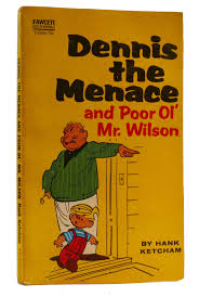 DENNIS THE MENACE AND POOR OL' MR. WILSON | Hank Ketcham ...
