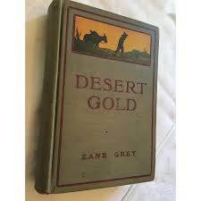 1919 'First Edition' Hardcover Book 'Desert Gold' by Zane ...