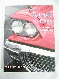 Detroit Cars 50 Years Of The Motor City Paperback Book By ...