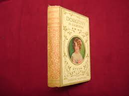 Dorothy of California. by Raymond, Evelyn.: Gilt decorated hard cover. (1910) First edition. | BookMine