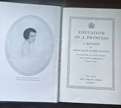 Education Of A Princess A Memoir Marie Grand Duchess Of ...