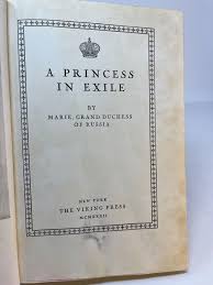 A PRINCESS IN EXILE (SIGNED) by Marie, Grand Duchess of ...
