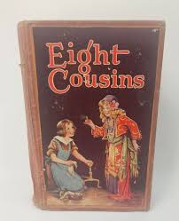 1930 Eight Cousins Louisa May Alcott HB illustrated Frances ...