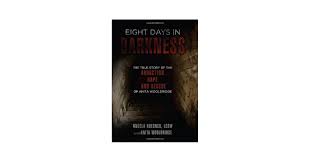 Amazon.com: Eight Days in Darkness: The True Story of the ...