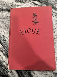 Kay Thompson, Hilary Knight / Eloise A Book for Precocious ...