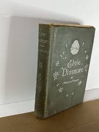 Elsie Dinsmore by Martha Finley 1893 (cover Is Off) | eBay