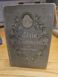 Elsie Dinsmore by Martha Finley 1896 | eBay