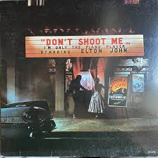 Don't Shoot Me I'm Only The Piano Player by Elton John ...