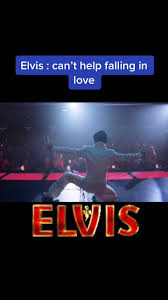 Elvis Presley Movie: Can't Help Falling in Love | TikTok