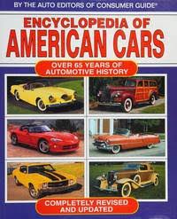 Encyclopedia of American Cars: Over 65 Years of Automotive History by Auto Editors of Consumer Guide | Hardcover | 1996 | Publications International, Ltd. | 9780785317777 | Biblio