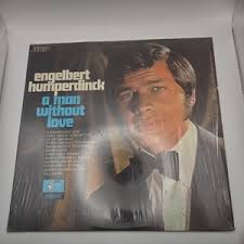 Engelbert Humperdinck a Man Without Love | eBay