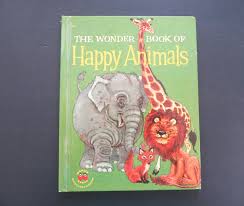 1957 Wonder Book of Happy Animals: Vintage Children's Book ...