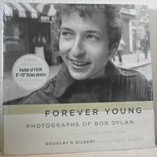 Forever Young: Photographs of Bob Dylan - Gilbert, Douglas R ...