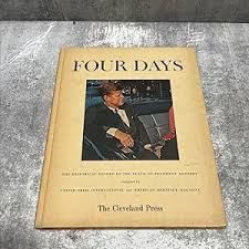 four days the historical record of the death of president ...